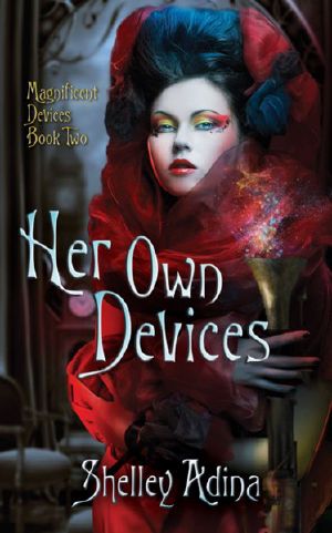 [Magnificent Devices 02] • Her Own Devices
